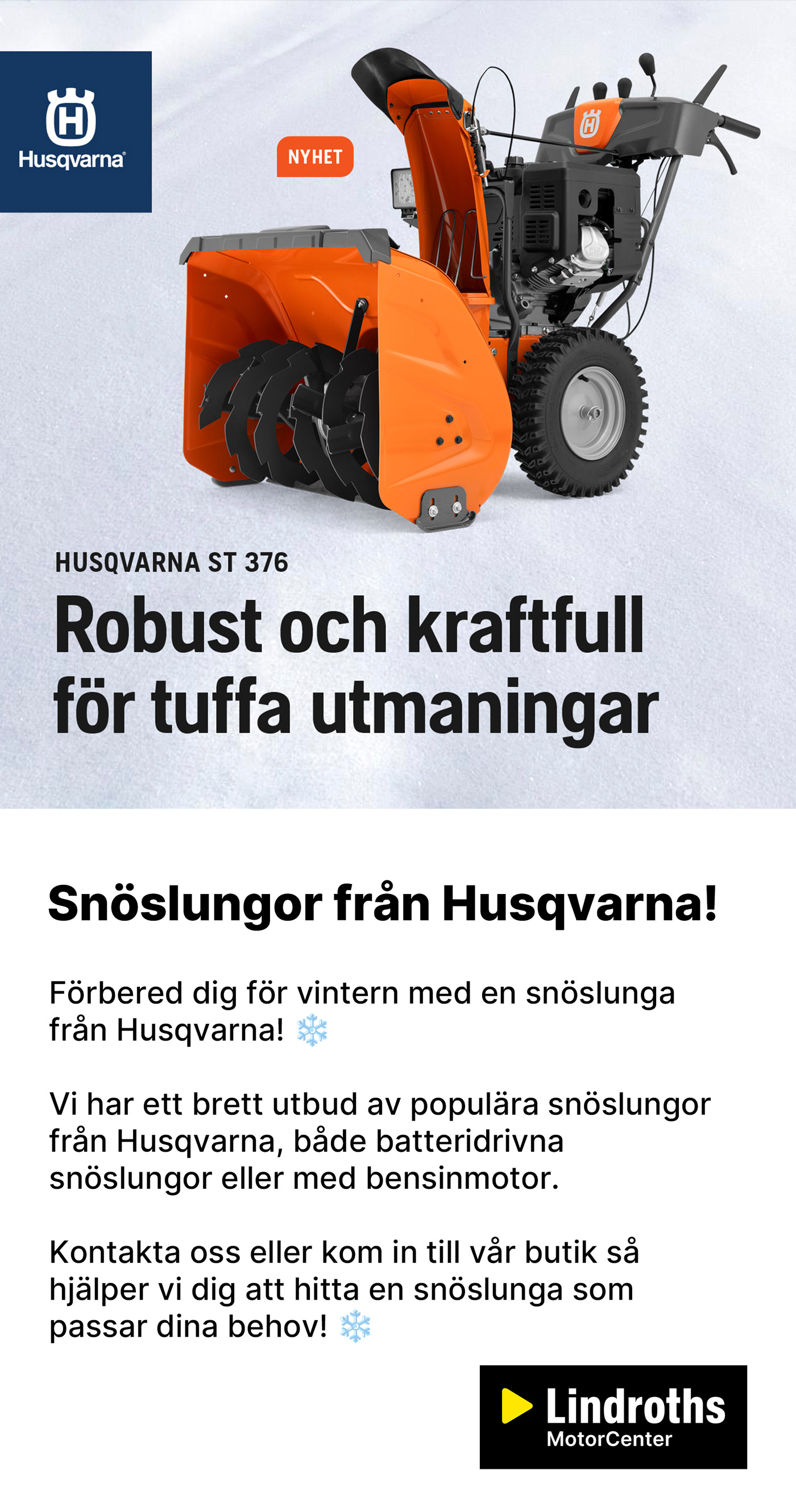 Husqvarna snöslungor!